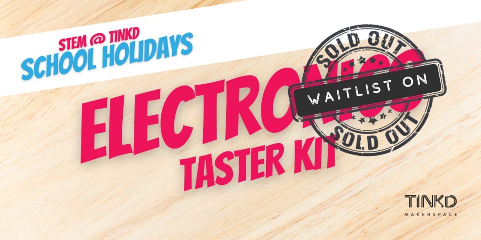 Banner image for STEM @ Tinkd: Electronics Taster Kit