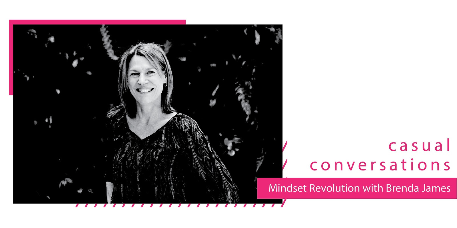 Casual Conversations: Mindset Revolution by Brenda James | Humanitix