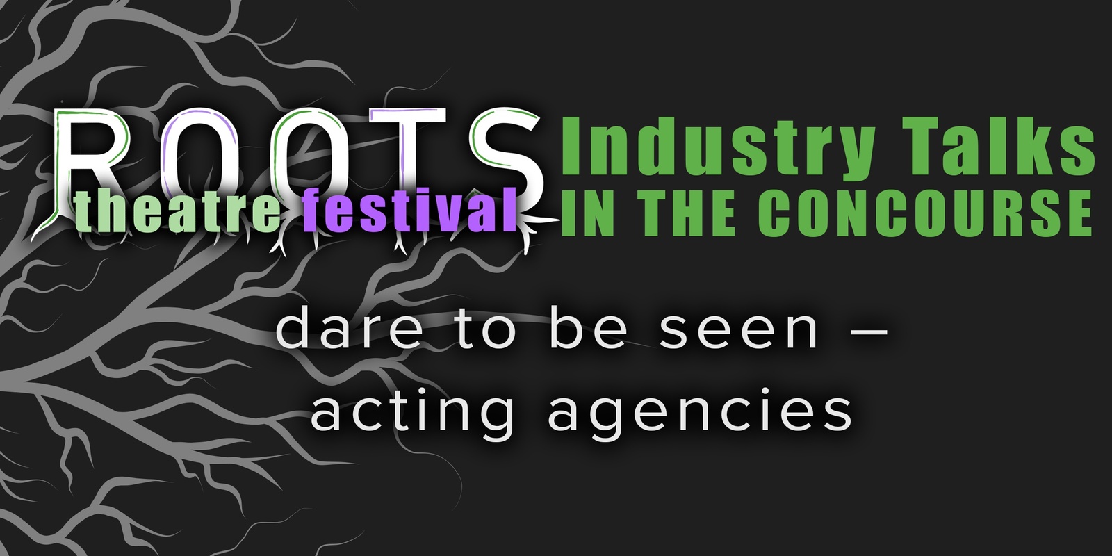 Banner image for ROOTS Industry Talks | Dare to be Seen – Acting Agencies