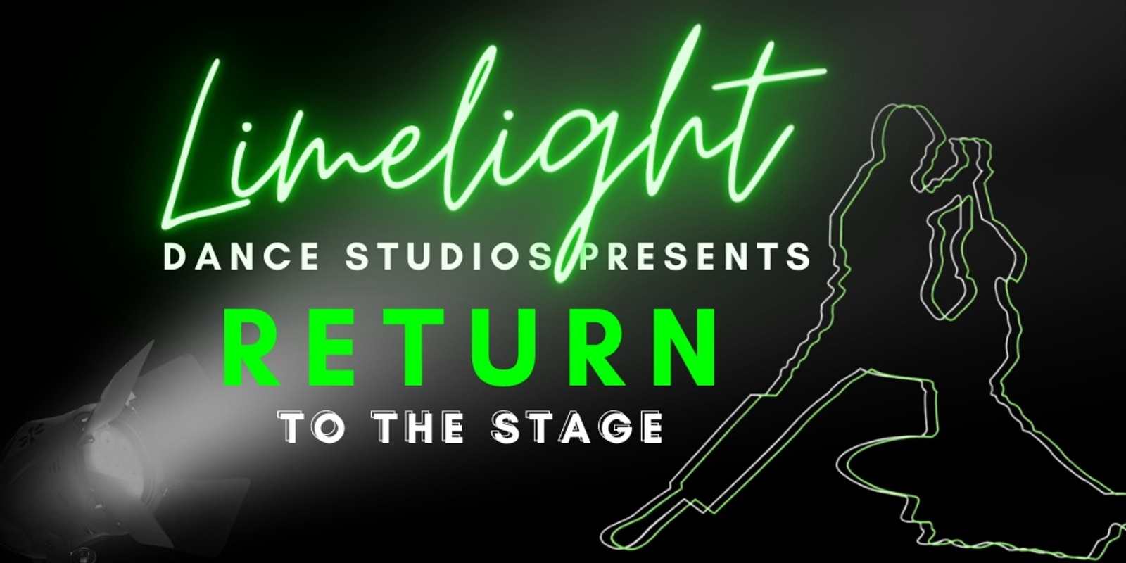 Banner image for Limelight Dance Studios presents: RETURN TO THE STAGE