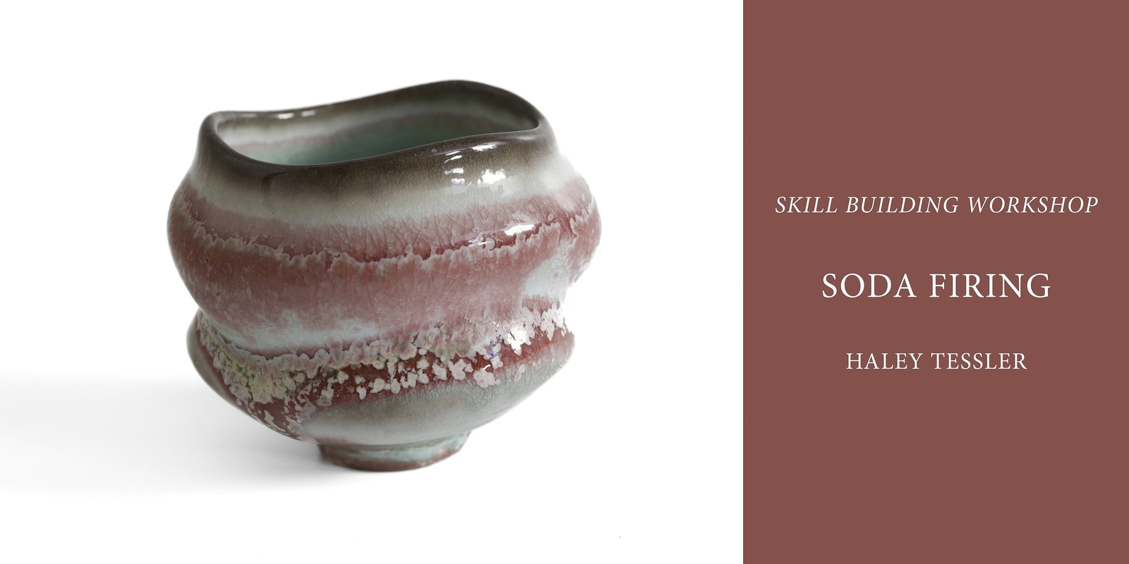 Banner image for Skill Building Workshop: Soda Firing w/Haley Tessler