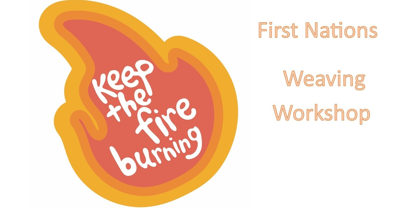 Banner image for 'Keep the Fire Burning": Weaving workshop 