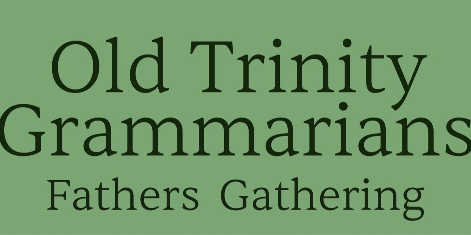 Banner image for Old Trinity Grammarians'/OTG Fathers Evening