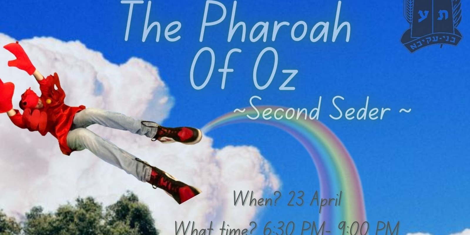 Banner image for Bnei Akiva's Second Seder - "The Pharaoh of Oz"✨