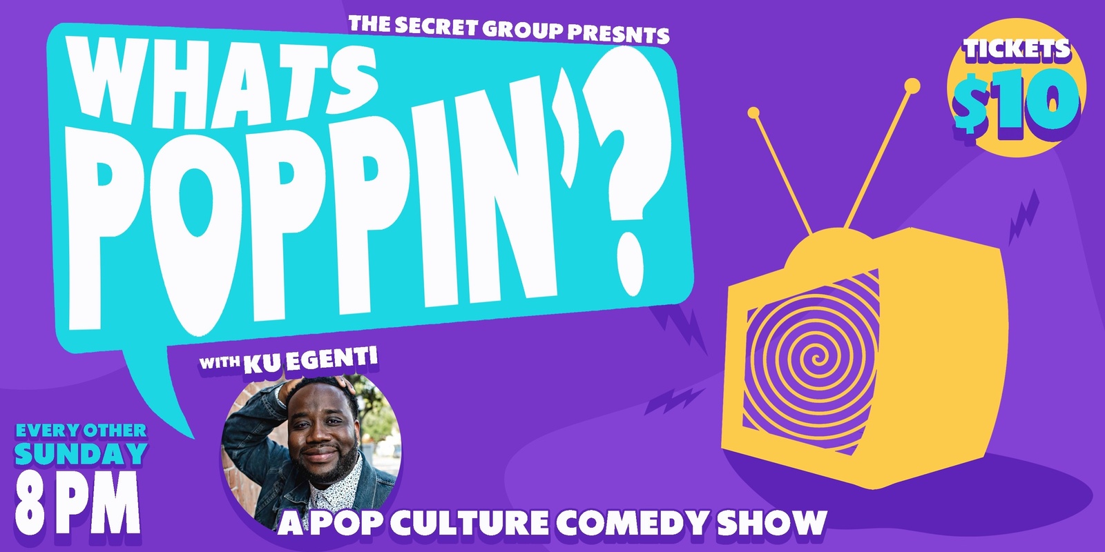 Banner image for What's Poppin'? A Pop Culture Comedy Show with Ku Egenti