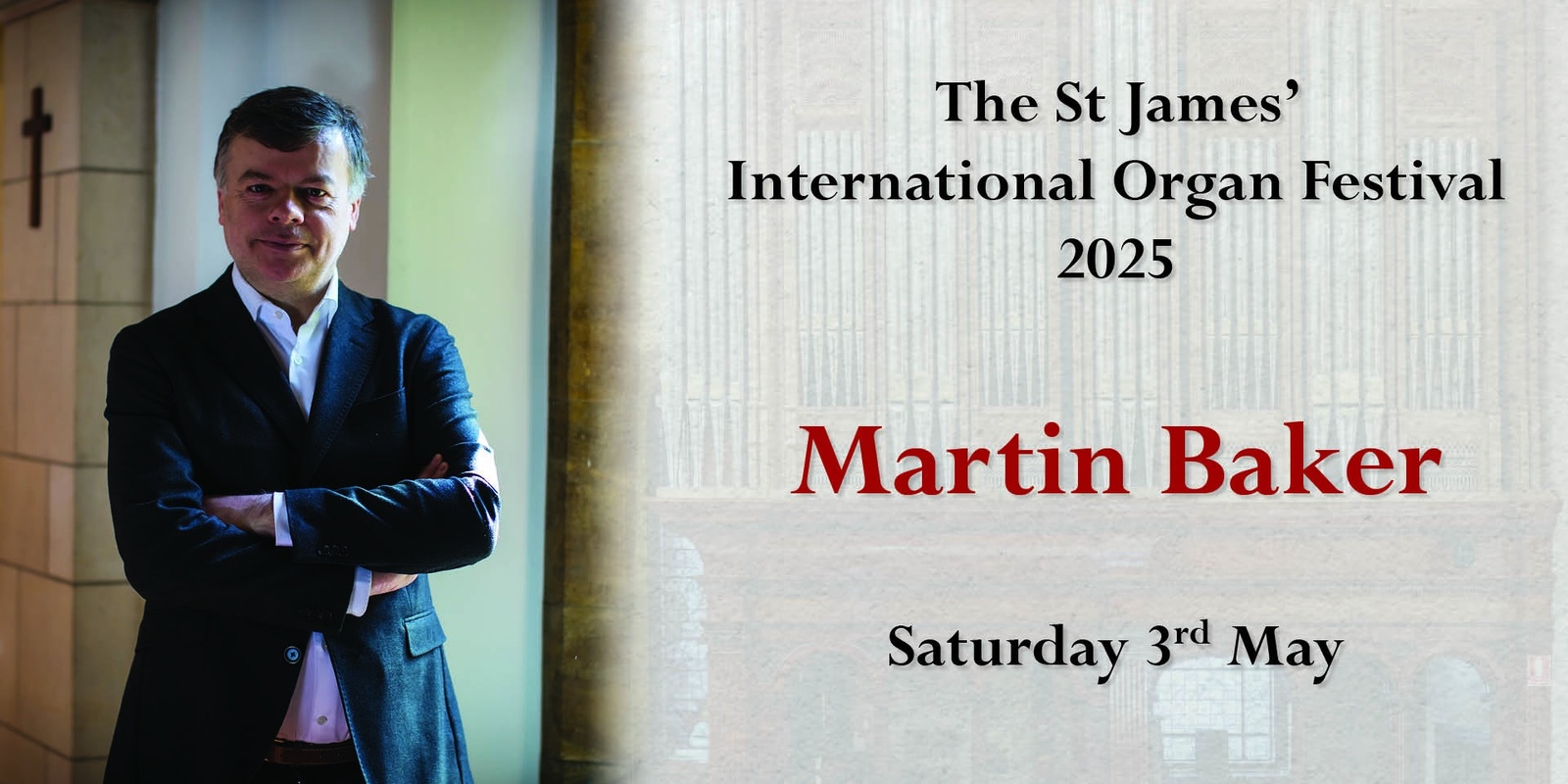 Banner image for St James' International Organ Festival 2025: Martin Baker