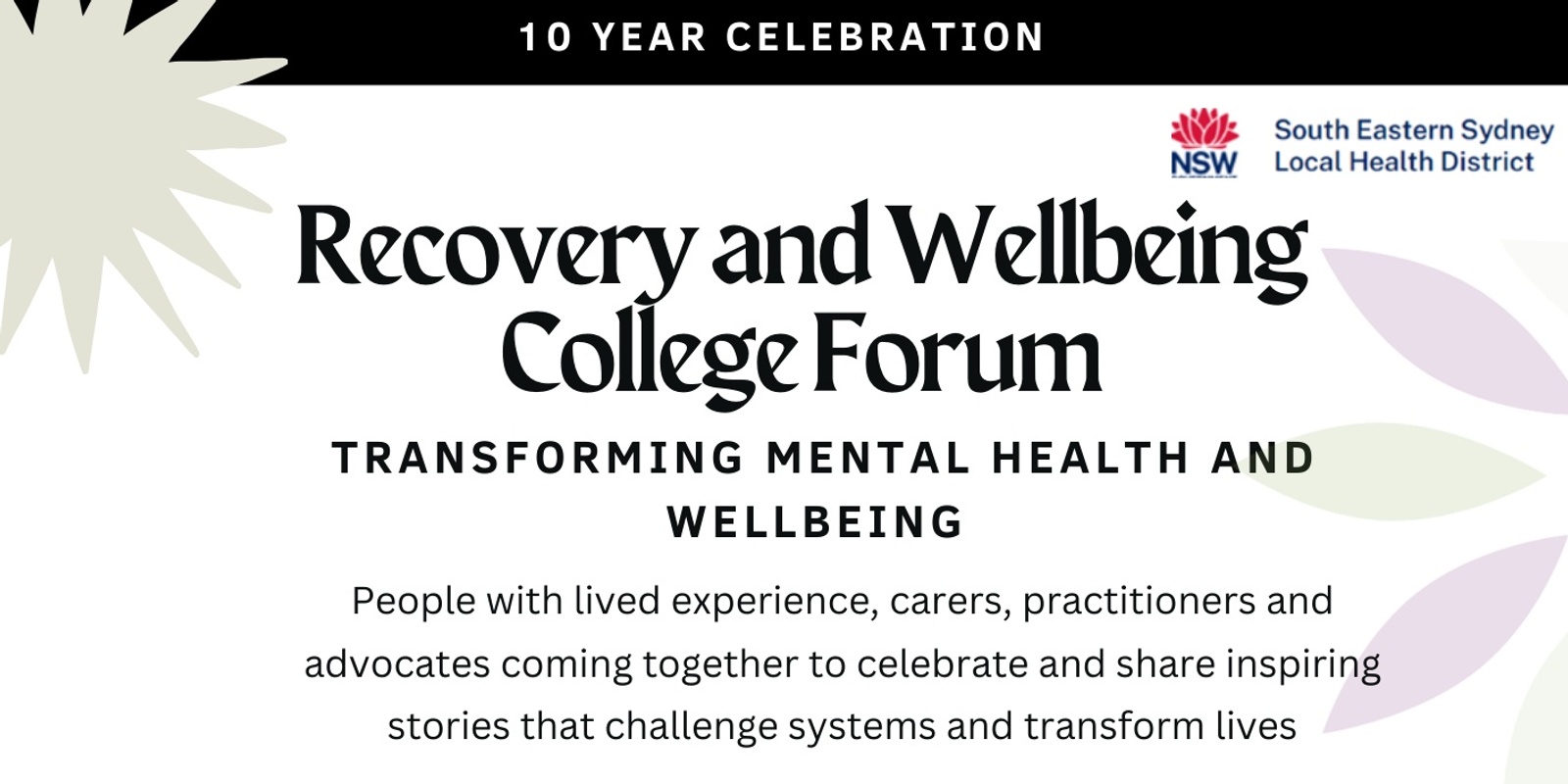 Banner image for SESLHD Recovery and Wellbeing College, Transforming Mental Health & Wellbeing Forum and 10 Year Anniversary Celebration