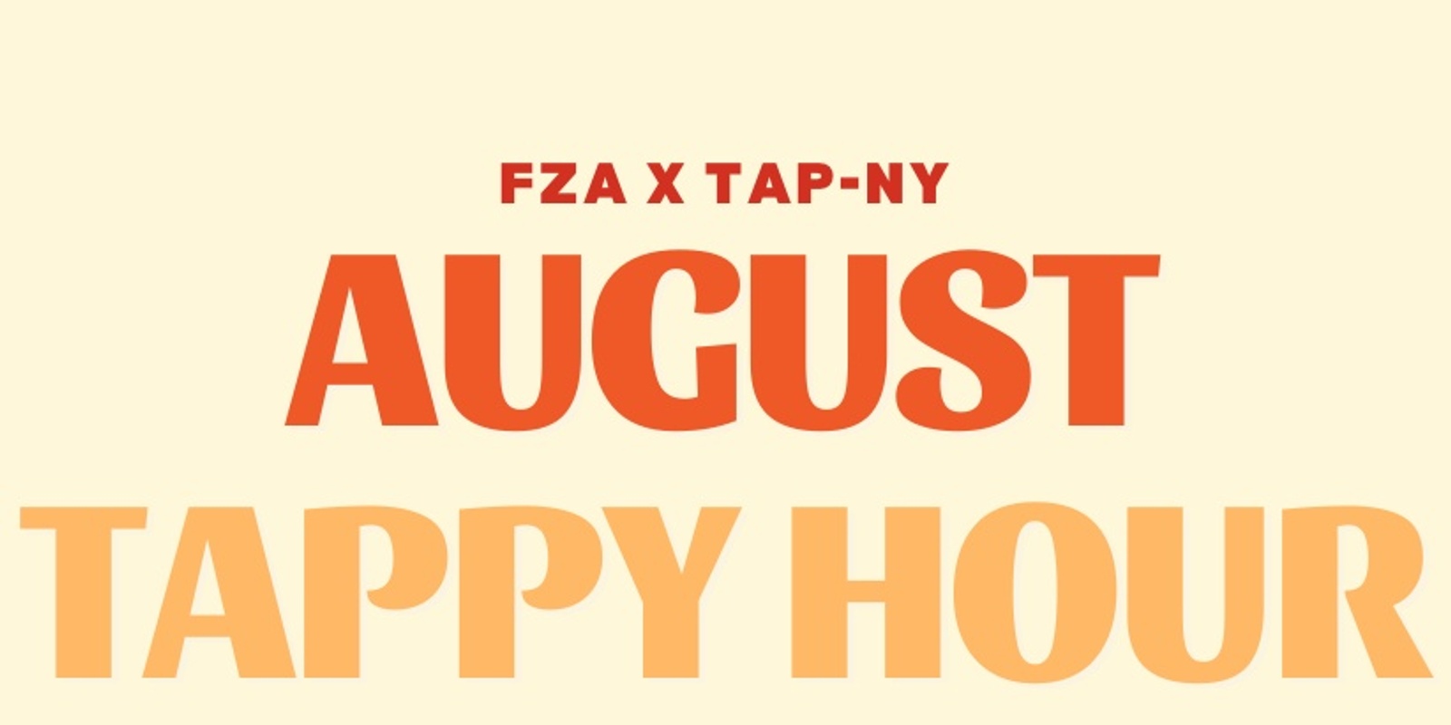 Banner image for FZA x TAP-NY August Happy Hour