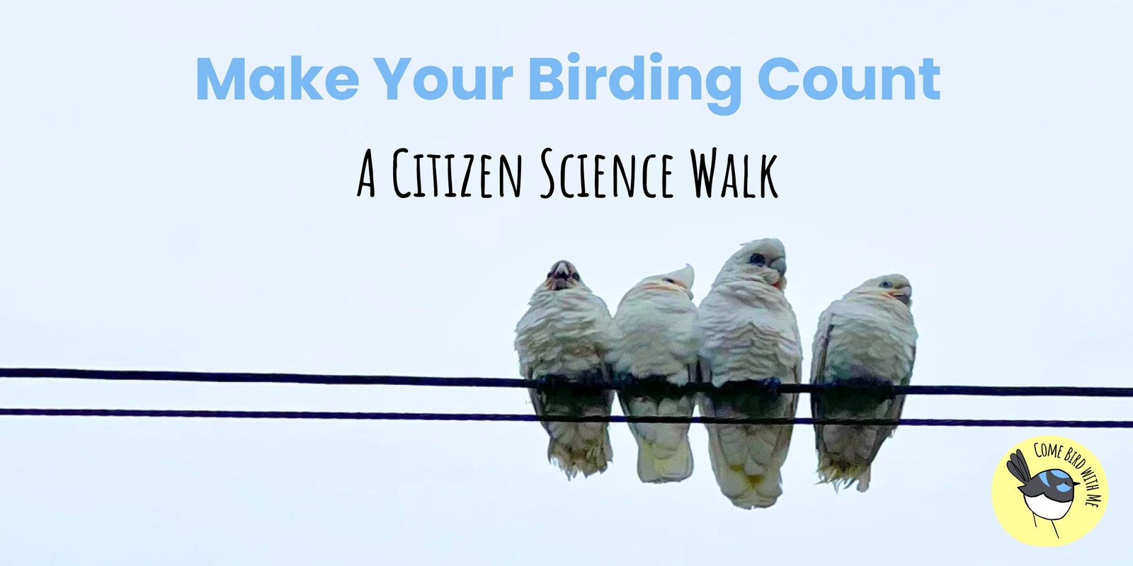 Banner image for Make Your Birding Count: Citizen Science Walk - June