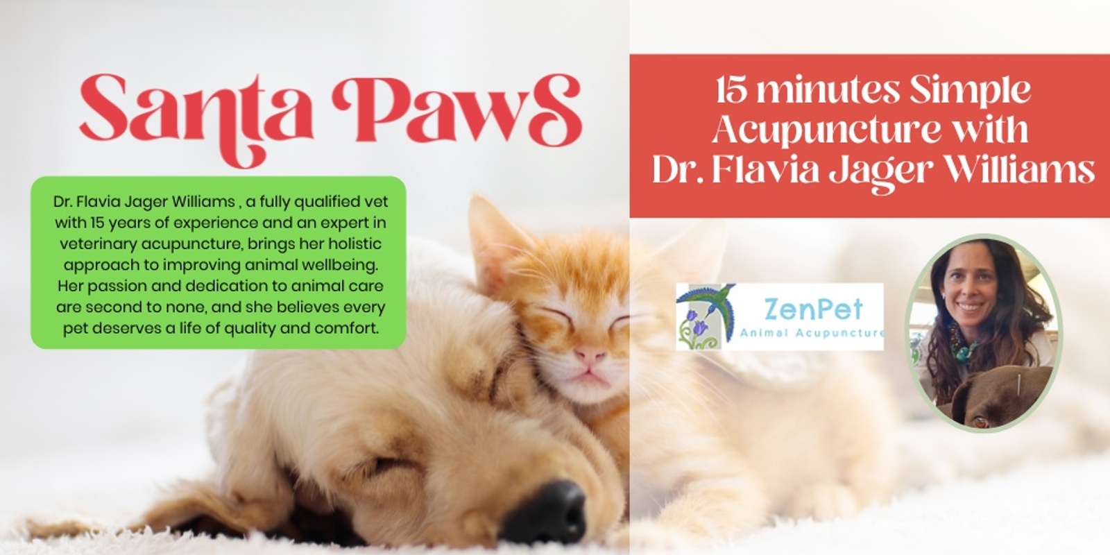 Banner image for Santa Paws Event 2024: 15mins Acupuncture with Dr. Flavia Jager Williams from ZenPet (8:15am)