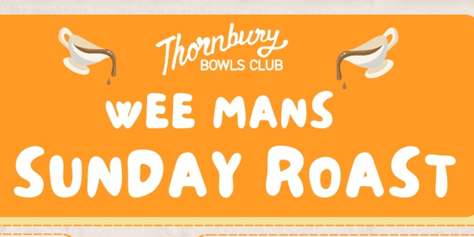 Banner image for Wee Mans Sunday Roast @ Thornbury Bowls