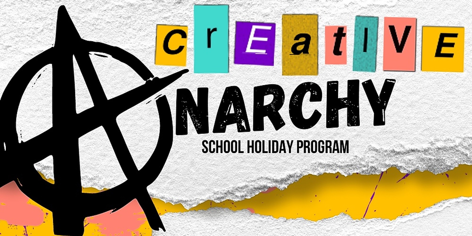 Banner image for Creative Anarchy School Holiday Program