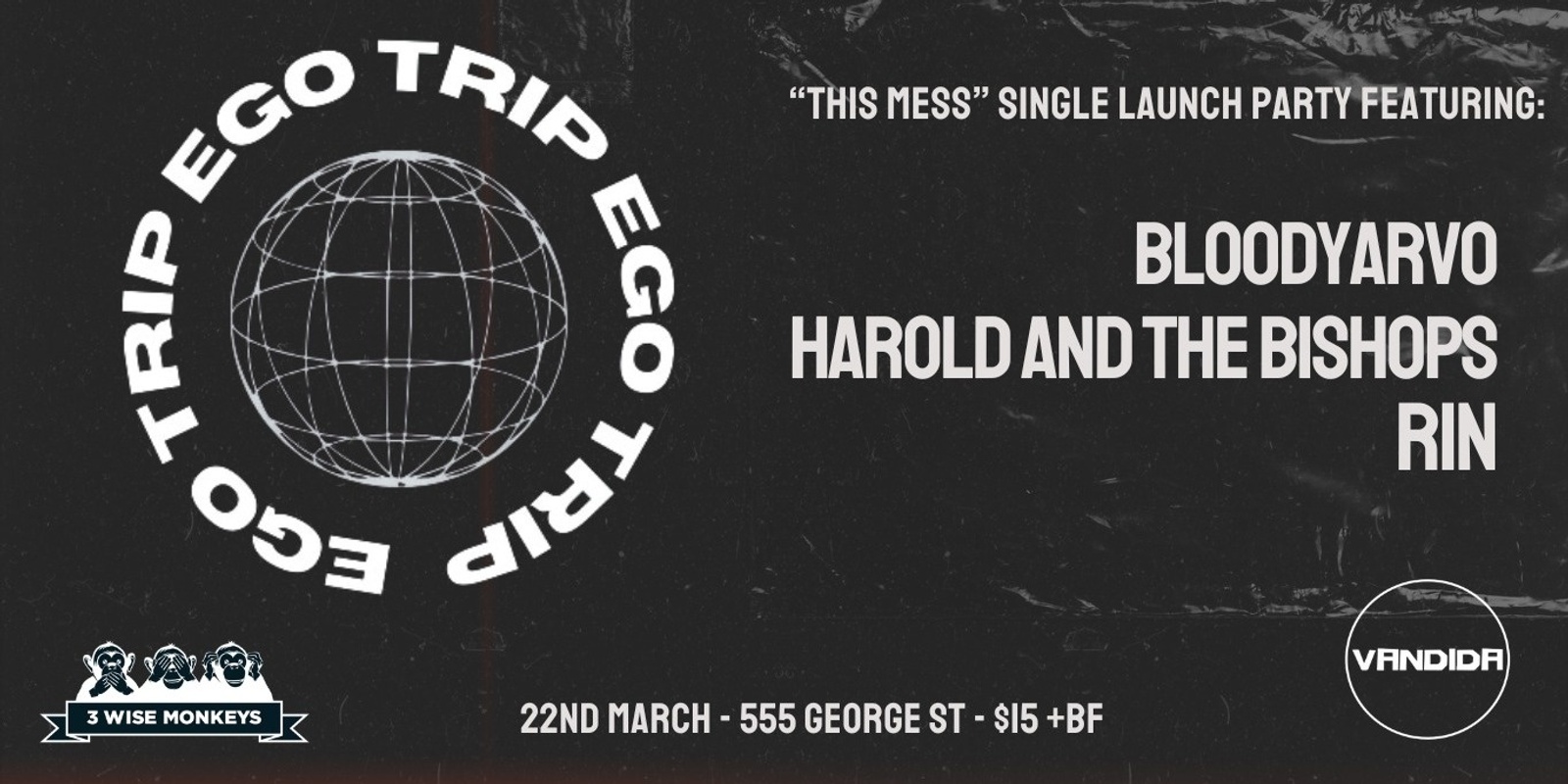 Banner image for EGO TRIP: 'This Mess' Single Launch w/ Bloodyarvo + Harold And The Bishops + Rin