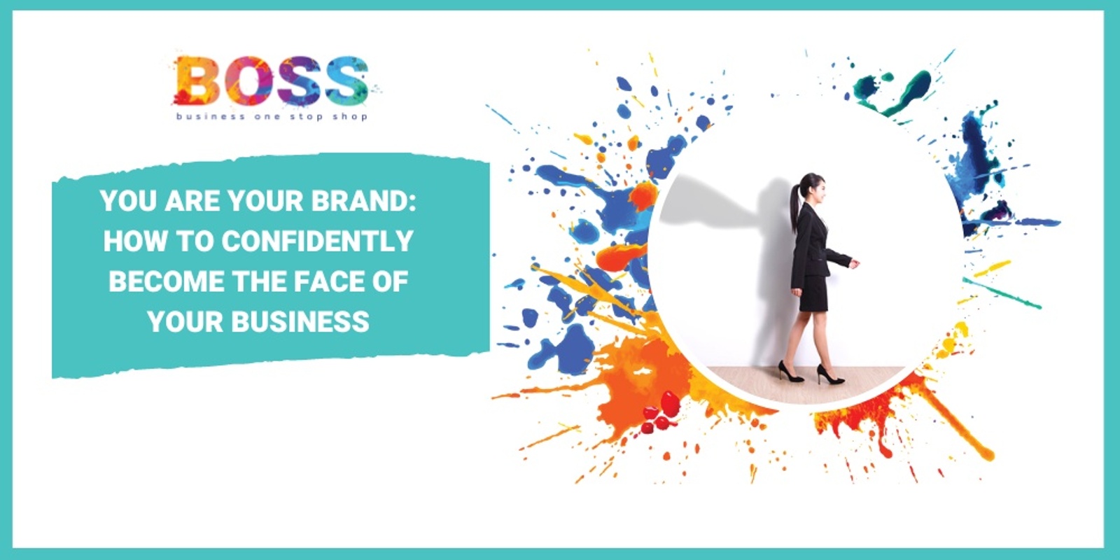 Banner image for You are Your Brand: How to Confidently Become the Face of Your Business