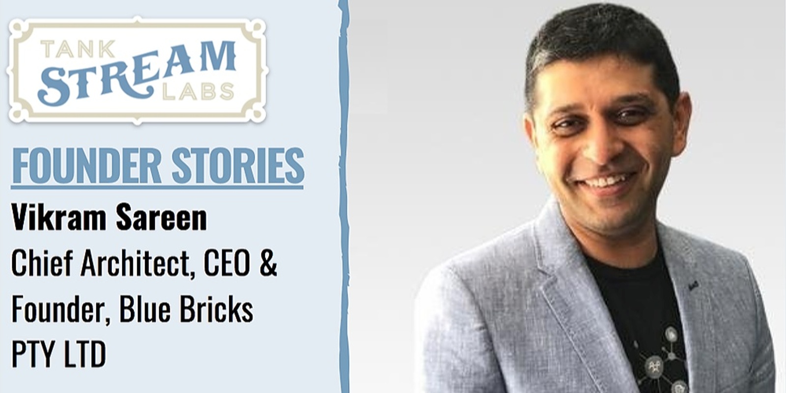 Banner image for Founder Stories: Vikram Sareen, Chief Architect, CEO & Founder, Blue Bricks Pty Ltd