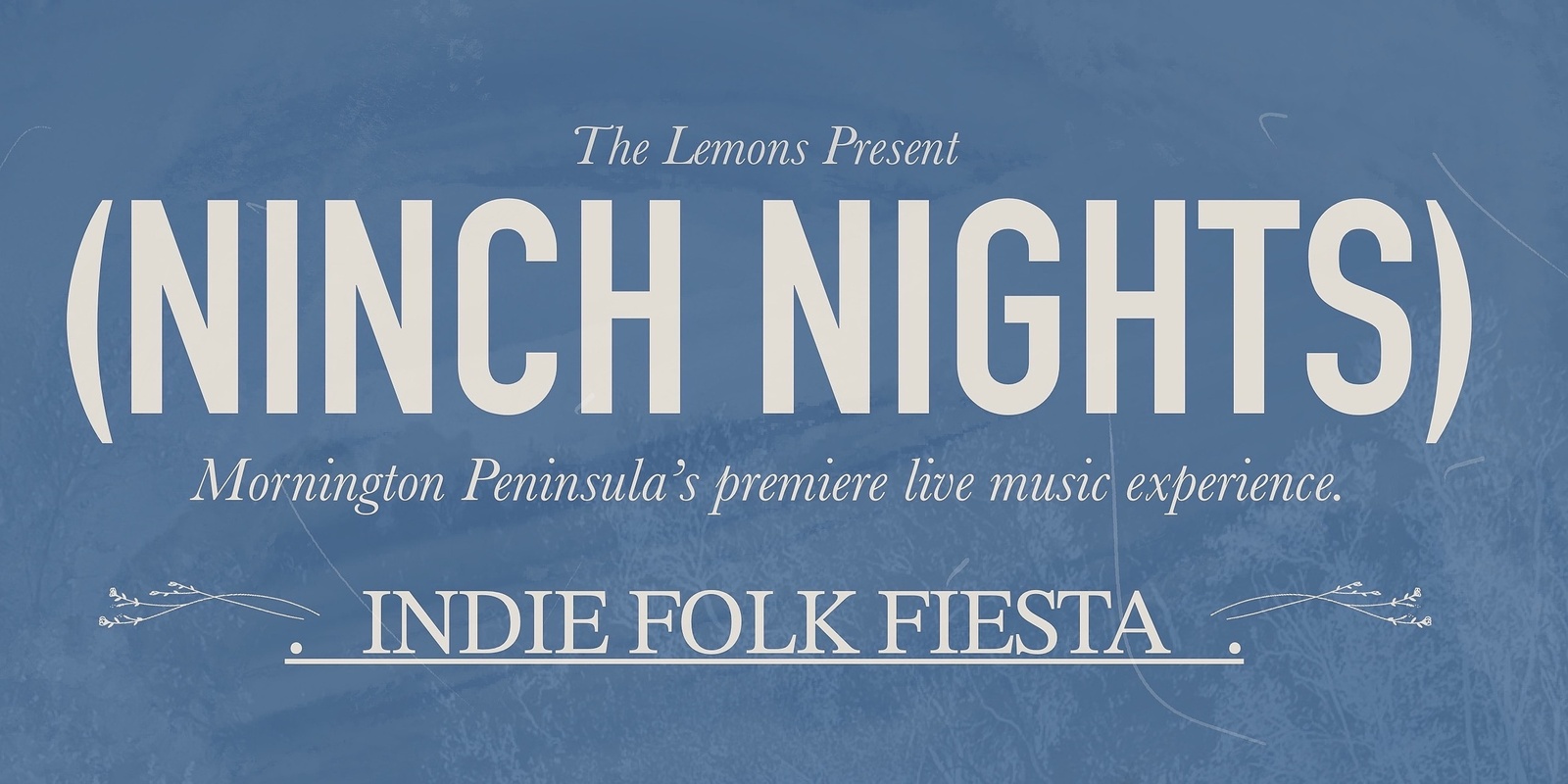 Banner image for NINCH NIGHTS // Indie Folk Fiesta - November 16th