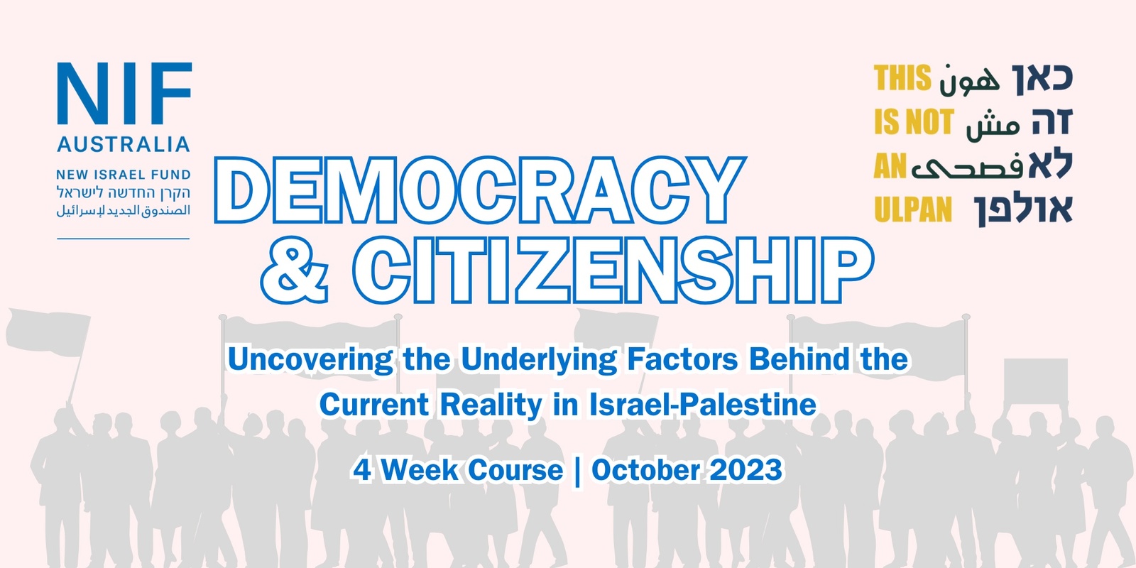 Banner image for TINAU Course: Democracy & Citizenship: Uncovering the Underlying Factors Behind the Current Reality in Israel-Palestine