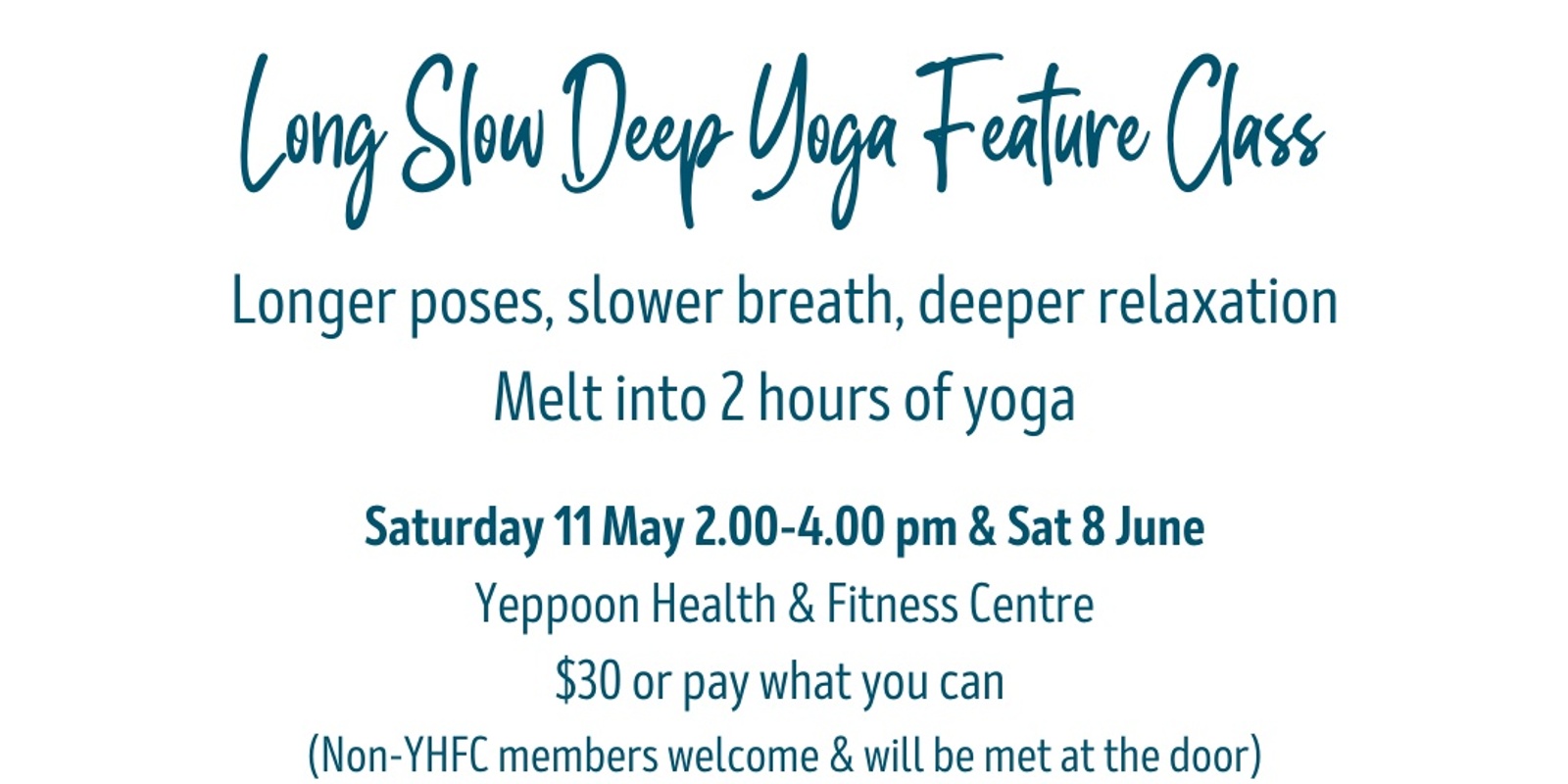 Banner image for Long Slow Deep 2 hour Feature Yoga Class