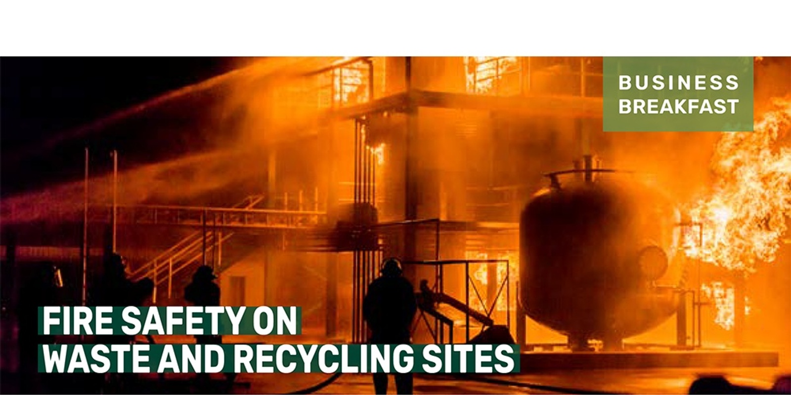 WRIQ Business Breakfast (March 2023) - Fire Safety on Waste and Recycling Sites 