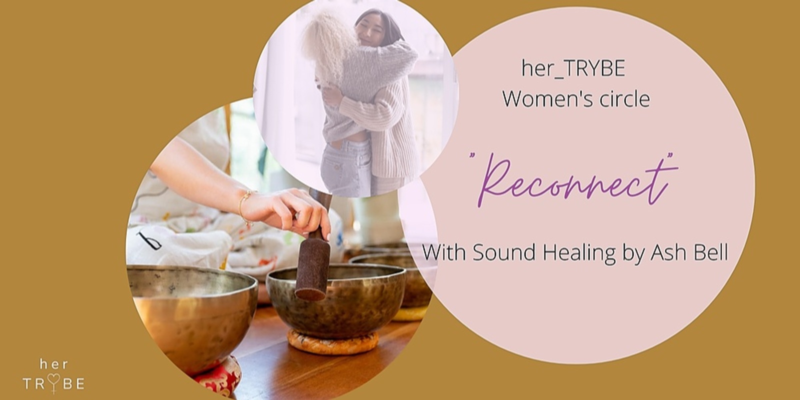 Banner image for her_TRYBE Women's Circle with Sound Healing by Ash Bell 