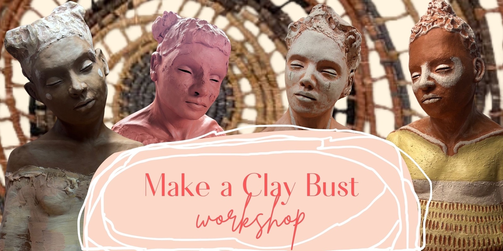 Banner image for Create Your Own Sculptural Clay Bust: A Two-Day Hands-On Workshop