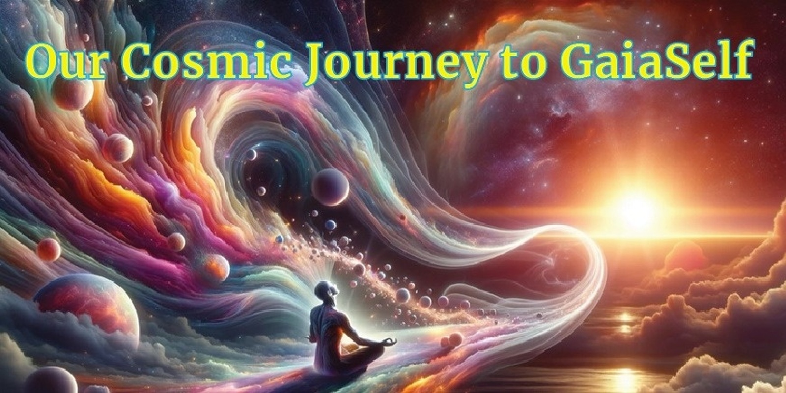 Banner image for Our Cosmic Journey to GaiaSelf