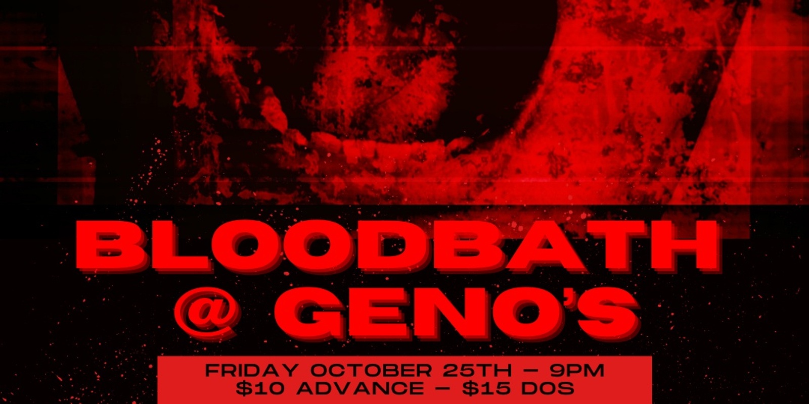 Banner image for Bloodbath @ Geno's