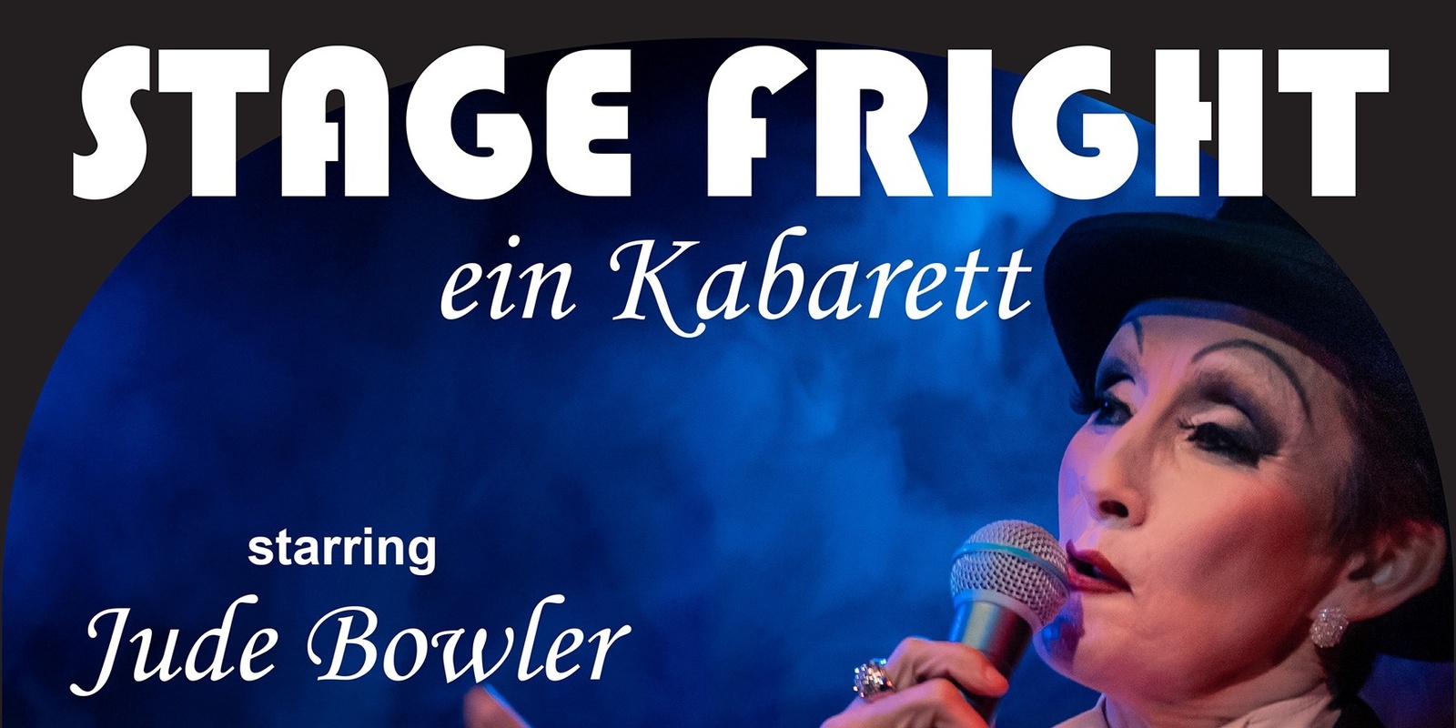 Banner image for Stage Fright - ein Kabarett (Carcoar)