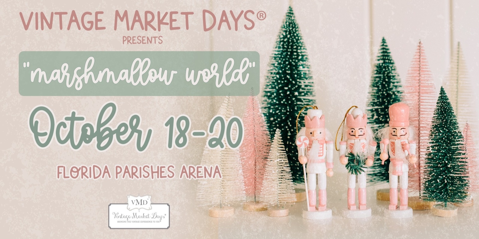Banner image for Vintage Market Days® SE Louisiana presents "Marshmallow World"