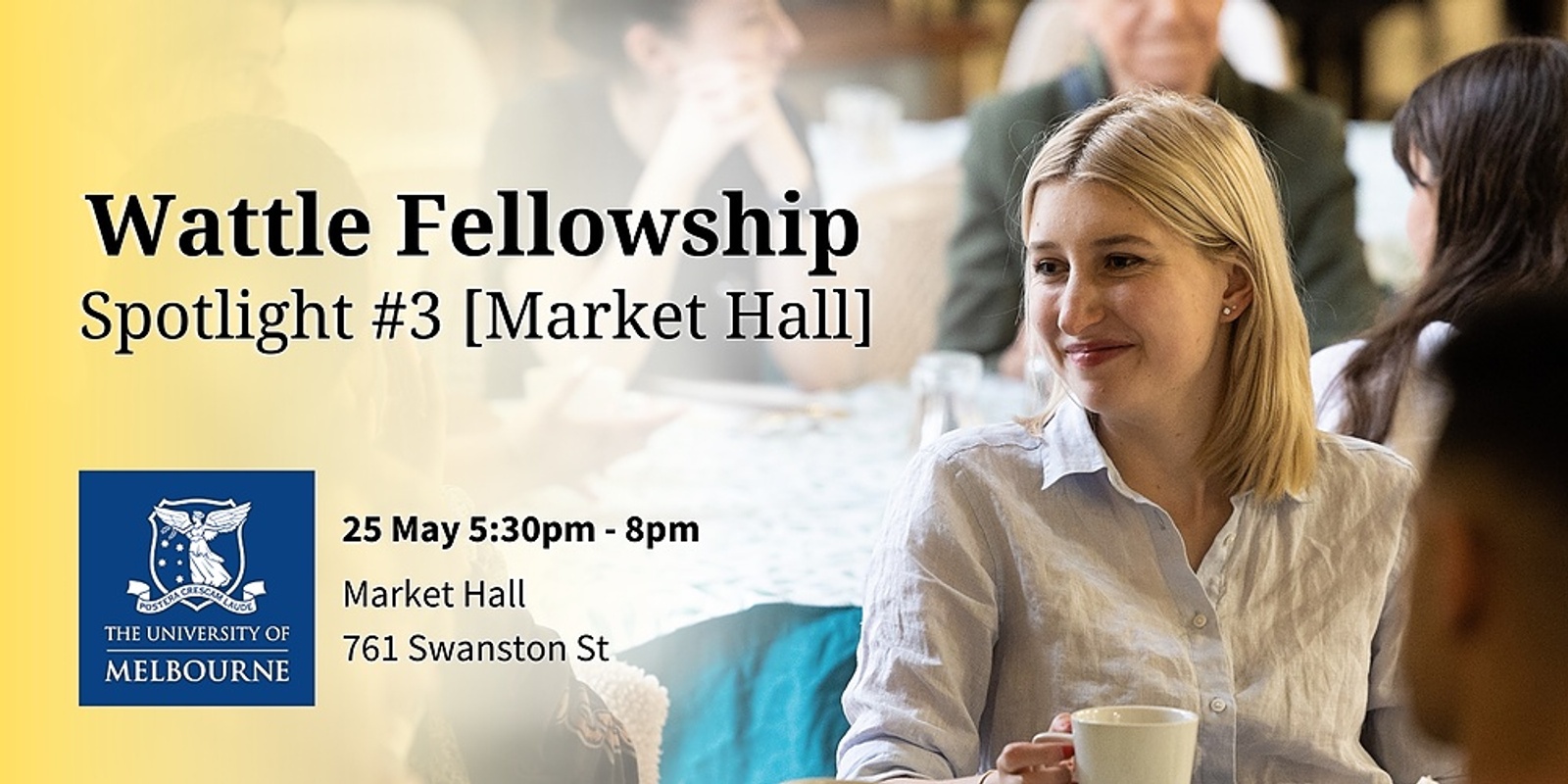 Banner image for Wattle Fellowship Spotlight [Venue: Market Hall]