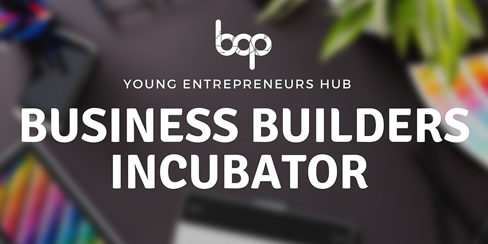 Banner image for Business Builders | Young Entrepreneurs Hub 2023