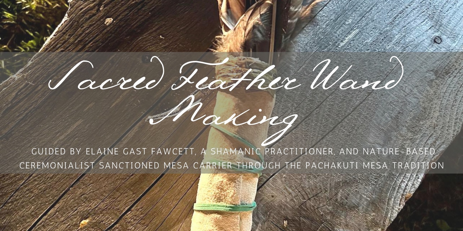 Banner image for Sacred Feather Wand Making