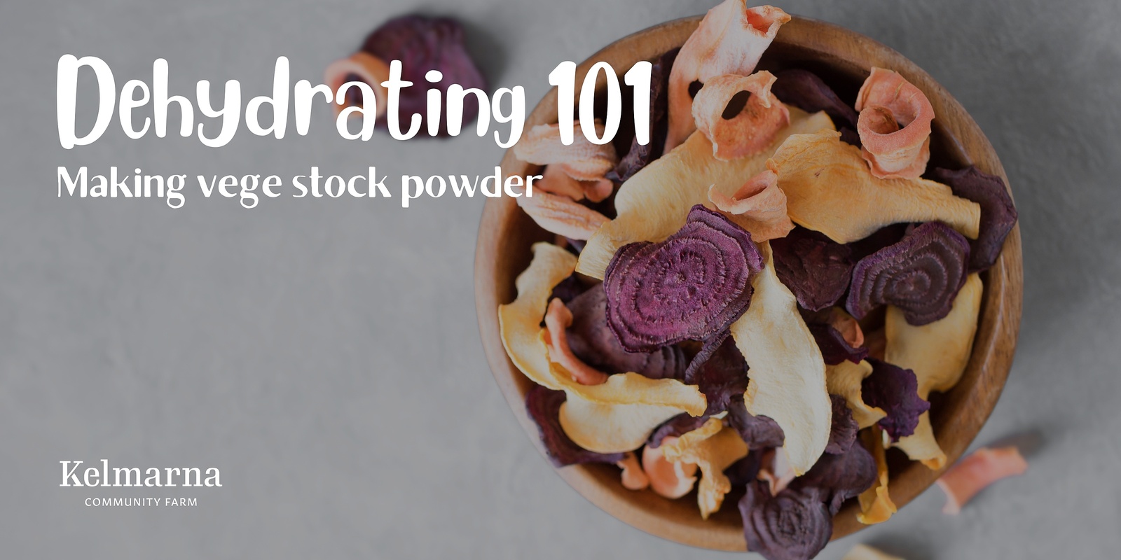 Banner image for Dehydrating 101 - Making Vege Stock Powder