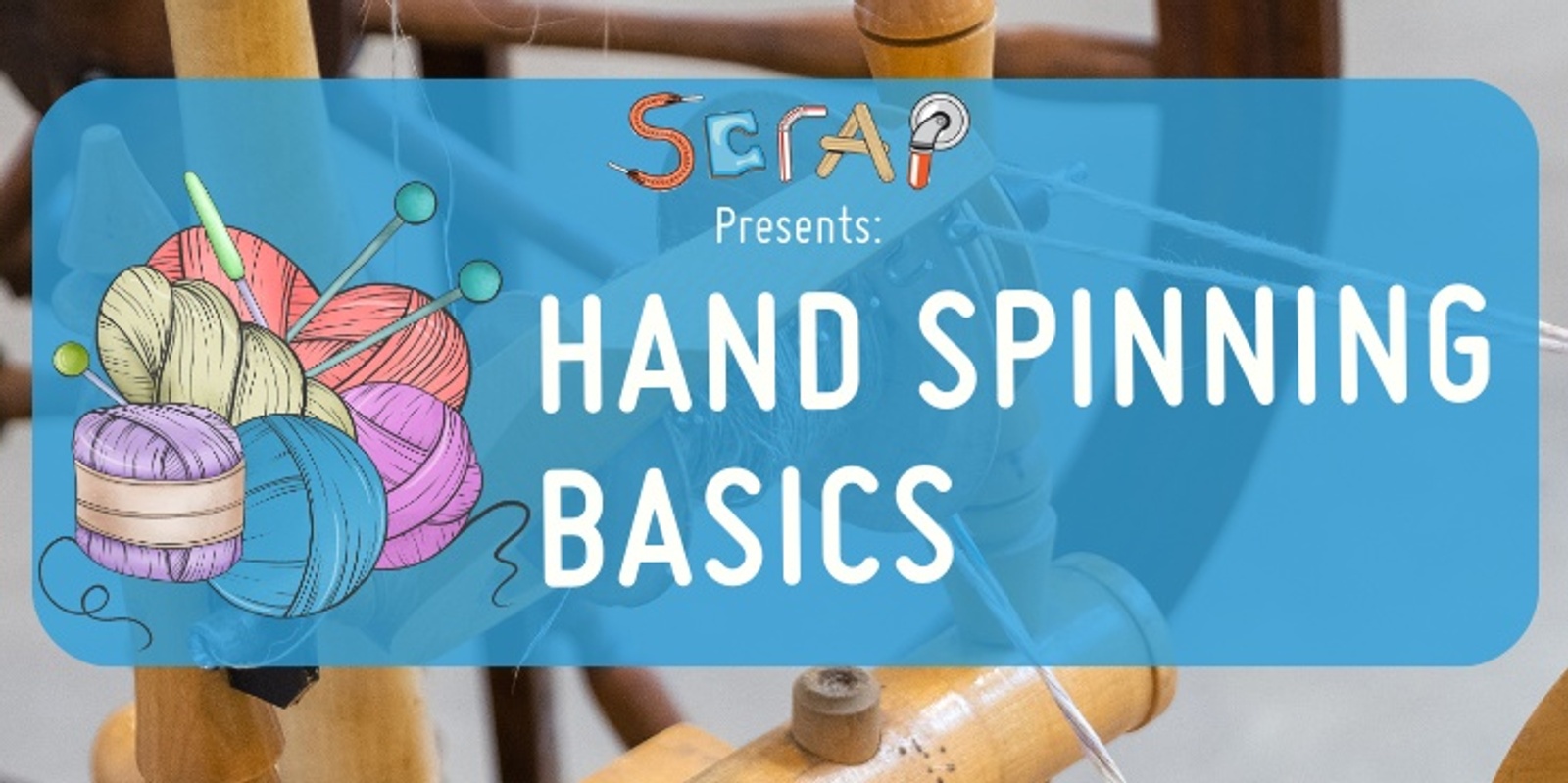 Banner image for Hand Spinning Basics