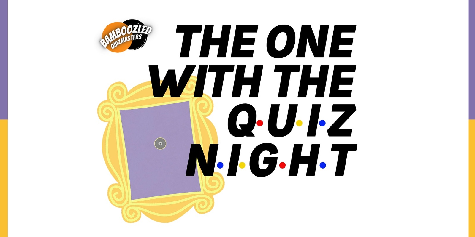 Banner image for The One With The Quiz Night! @ The Tambrey