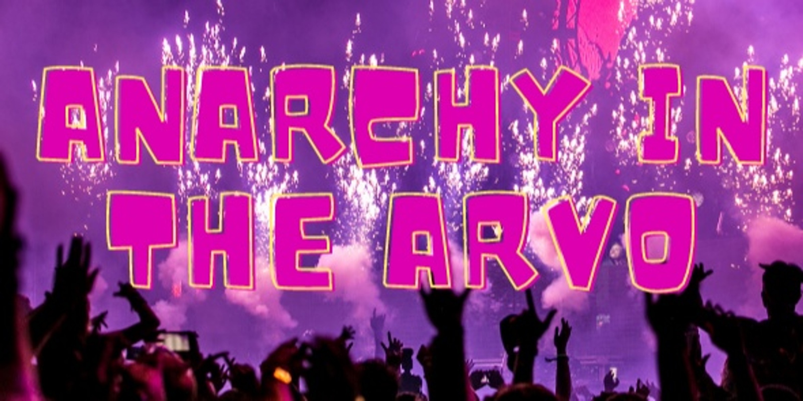 Banner image for Anarchy in the Arvo