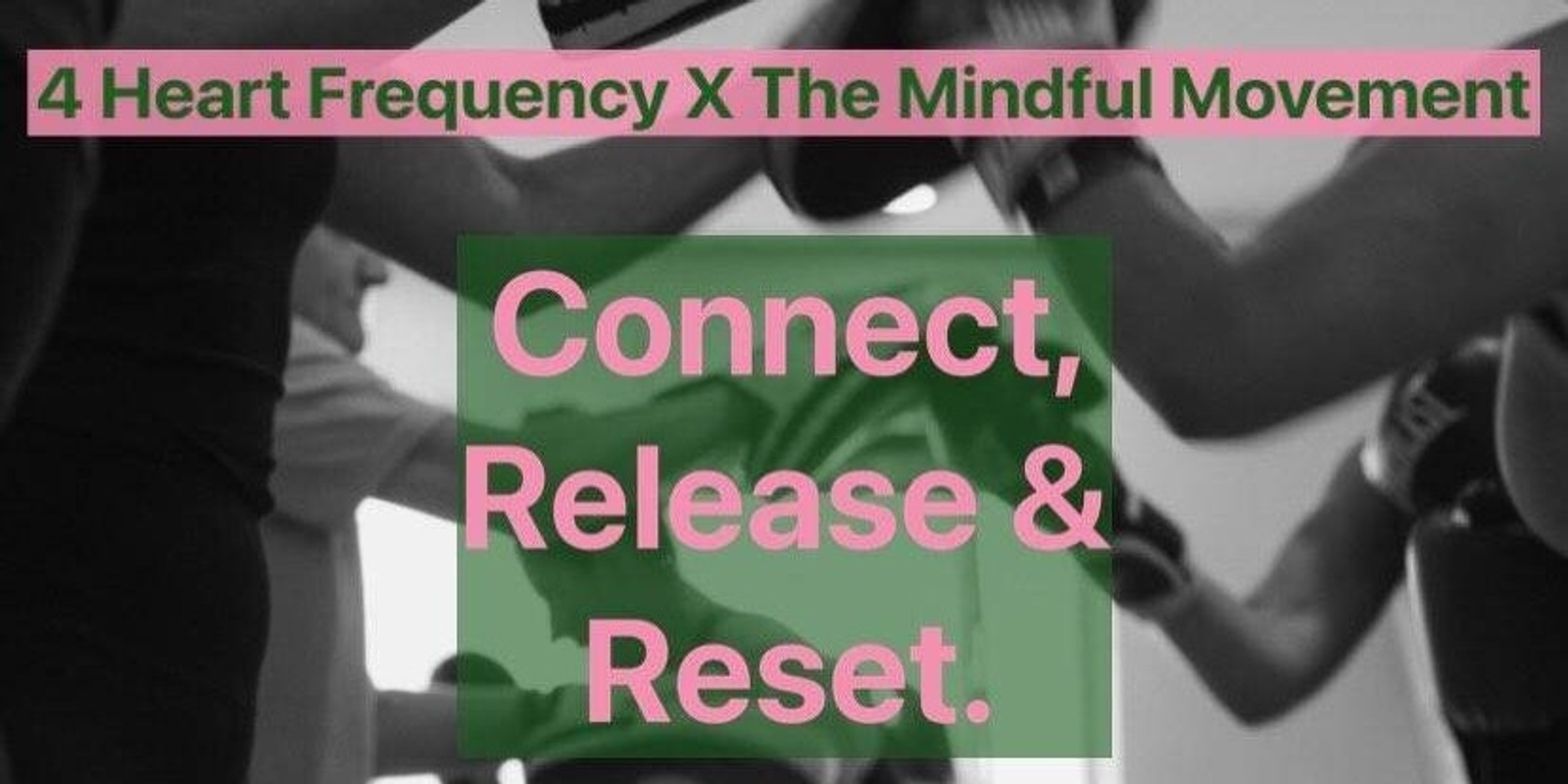 Banner image for Connect, Release & Reset - Boxing & Meditation