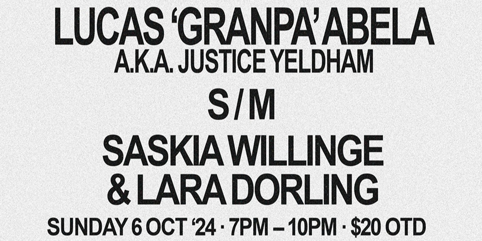 Banner image for Lucas 'Granpa' Abela fka Justice Yeldham [QLD], S/M, Saskia Willinge & Lara Dorling @ Sixty Cats (Perth CBD)