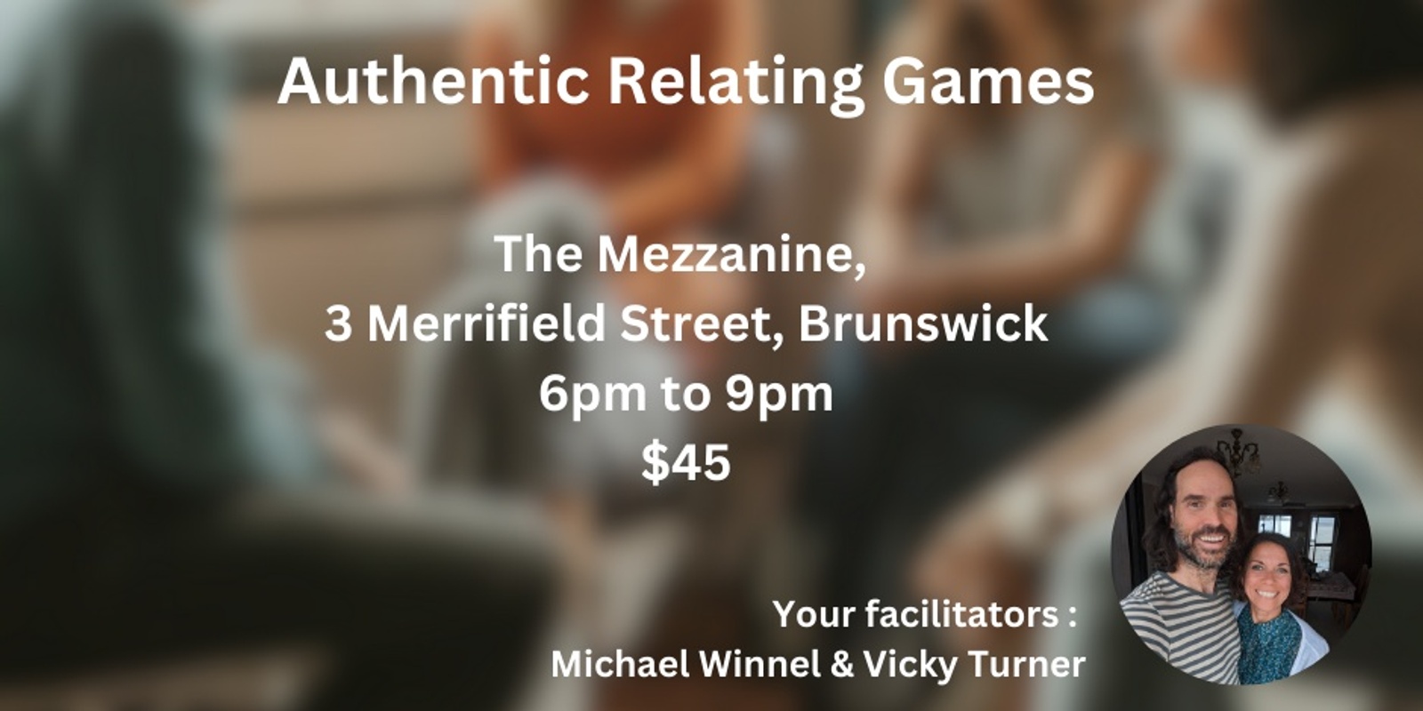 Banner image for Authentic Relating Games with Michael Winnel & Vicky Turner in Brunswick, Melbourne  - Friday 31st January 6pm to 9pm