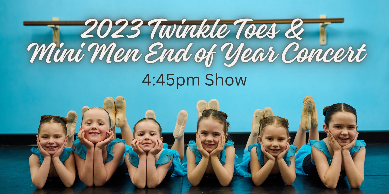 Banner image for 2023 Twinkle Toes & Mini Men End of Year Concert - 4:45pm Show