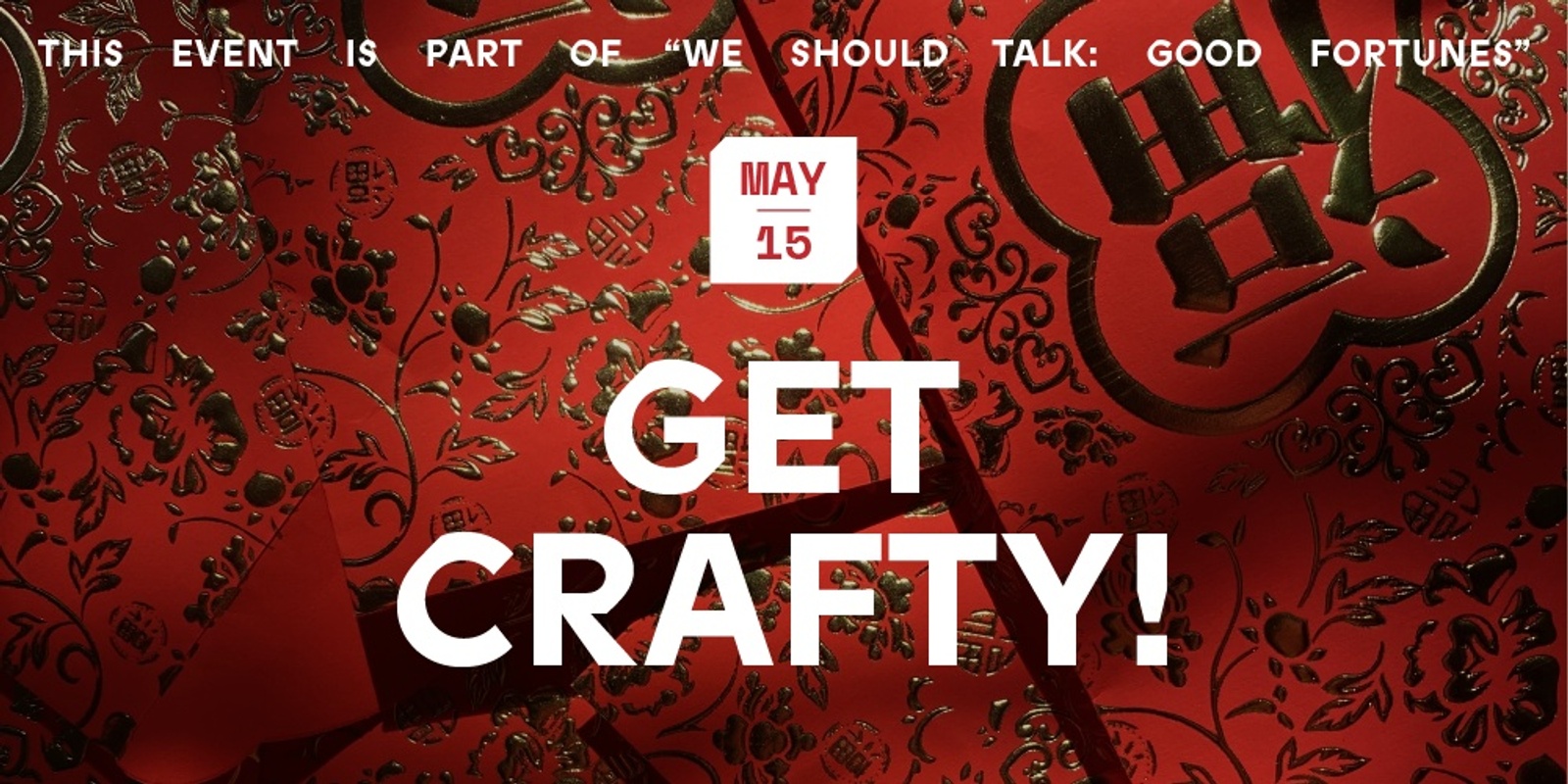 Banner image for Good Fortunes: Get Crafty!