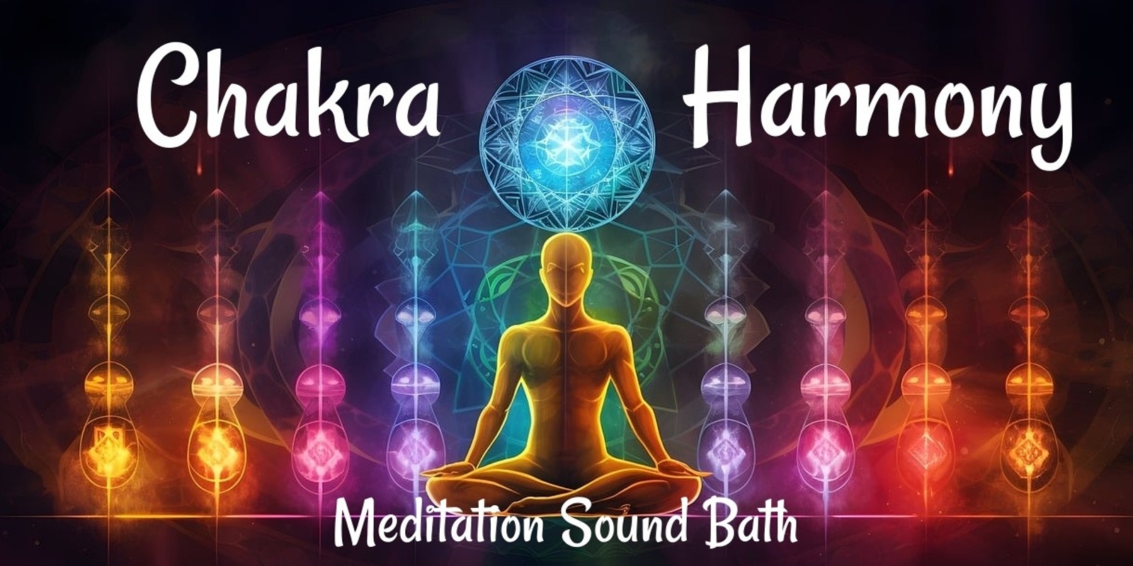 Banner image for Chakra Harmony - Meditation & Sound Healing