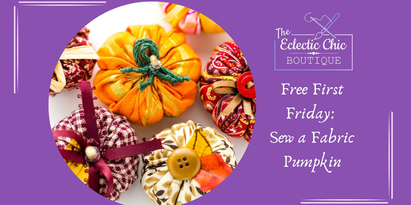 Banner image for Free First Friday: Sew a Fabric Pumpkin