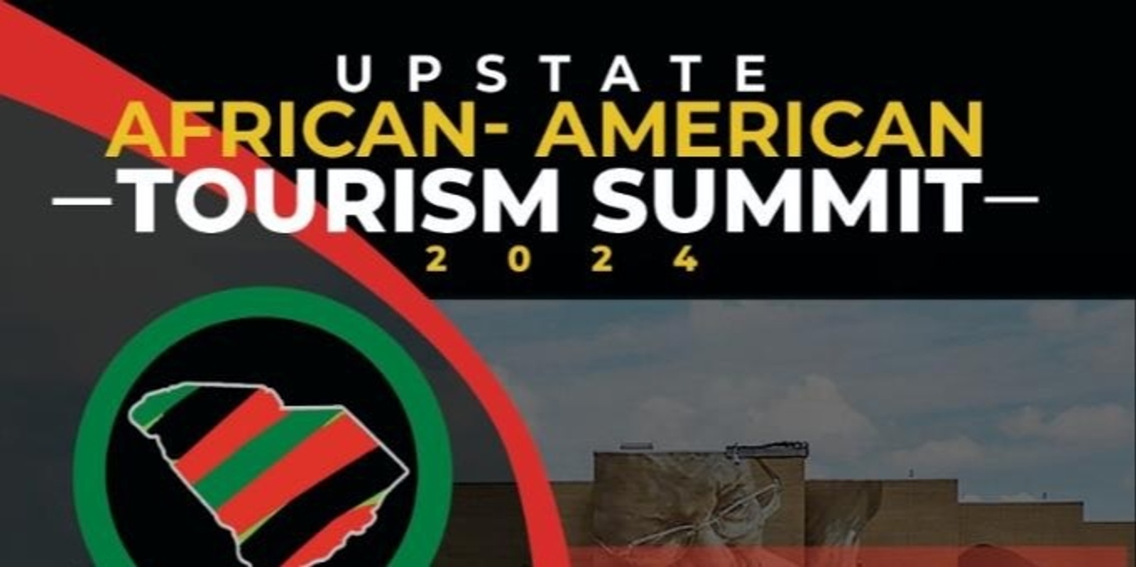 Banner image for THE 2024 UPSTATE AFRICAN AMERICAN TOURISM SUMMIT