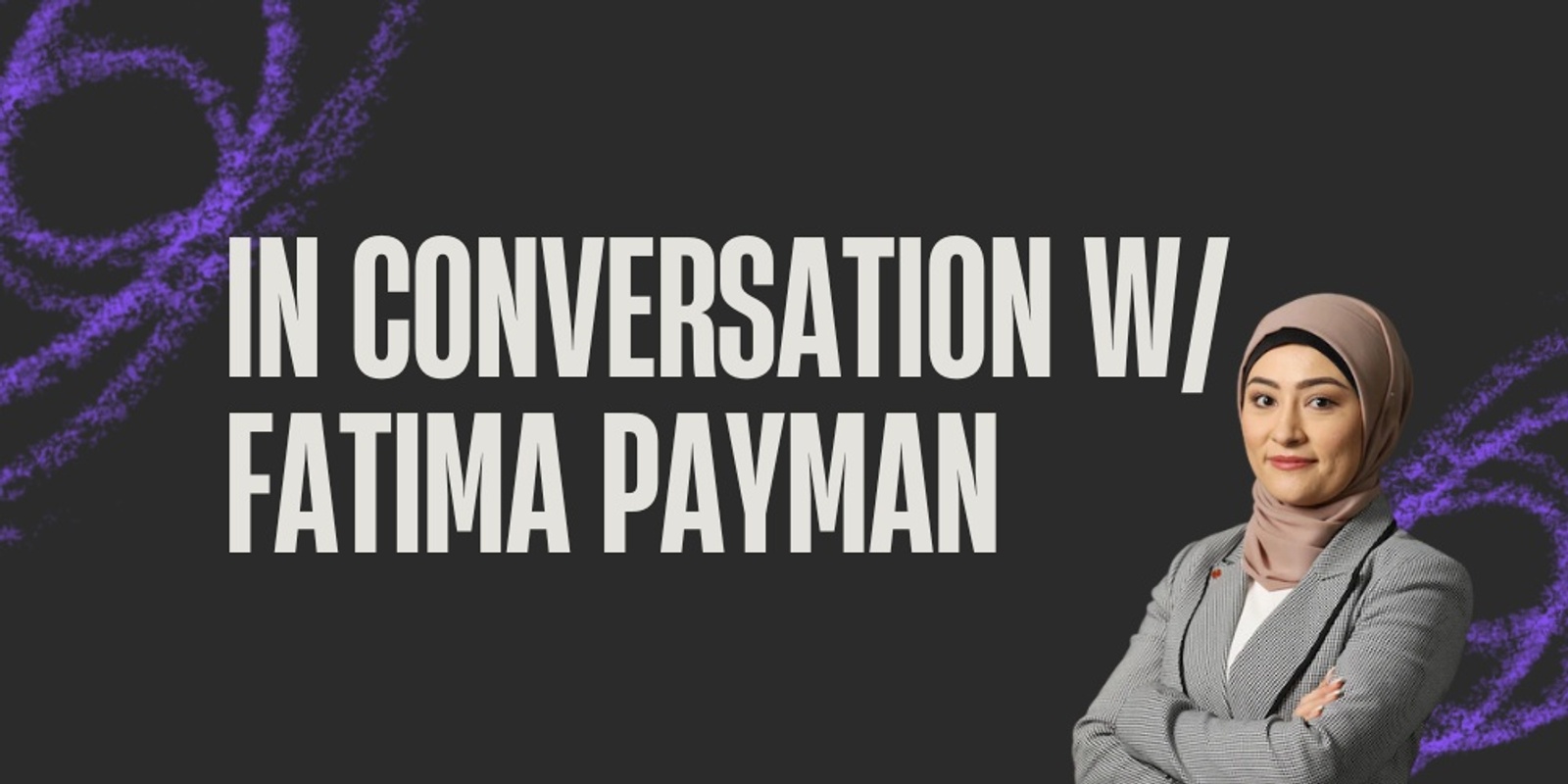 Banner image for In Conversation with Fatima Payman