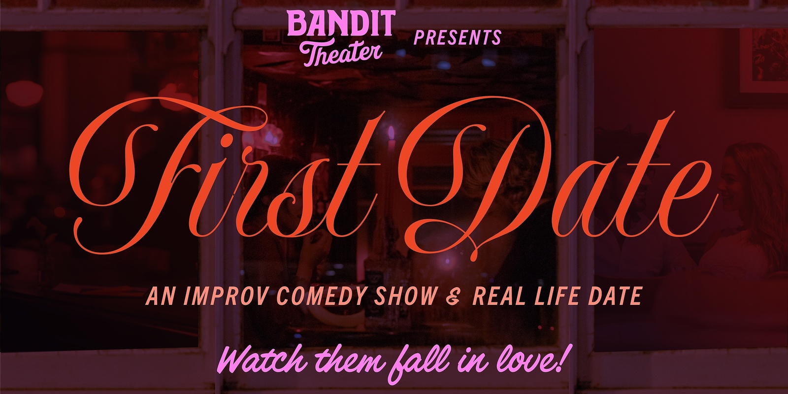 Banner image for Bandit Theater presents: First Date [IMPROV] @ FREMONT ABBEY