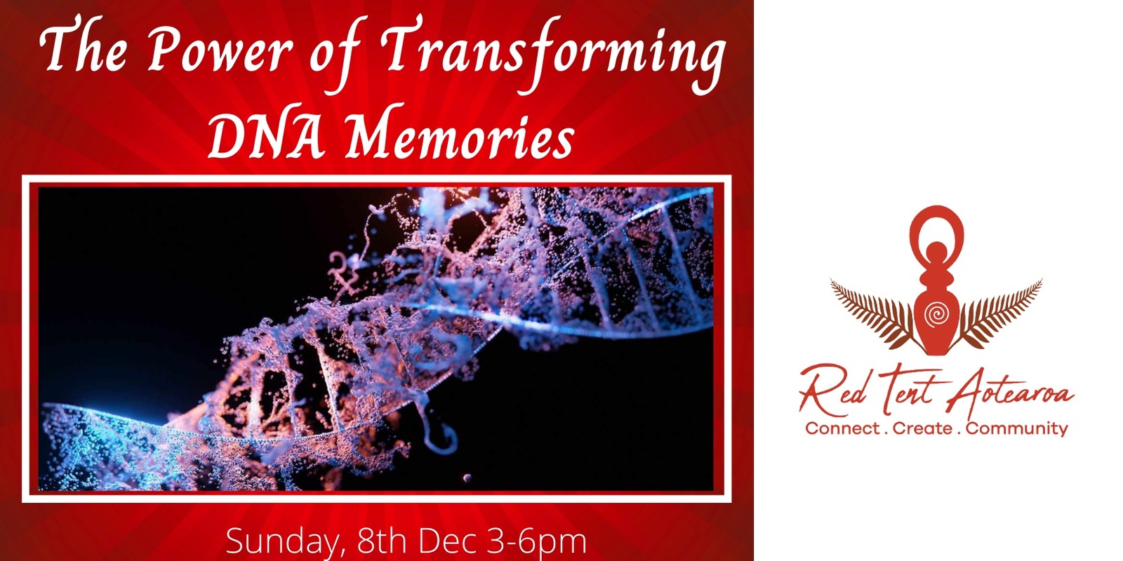 Banner image for The Power of Transforming DNA Memories- Red Tent Aotearoa