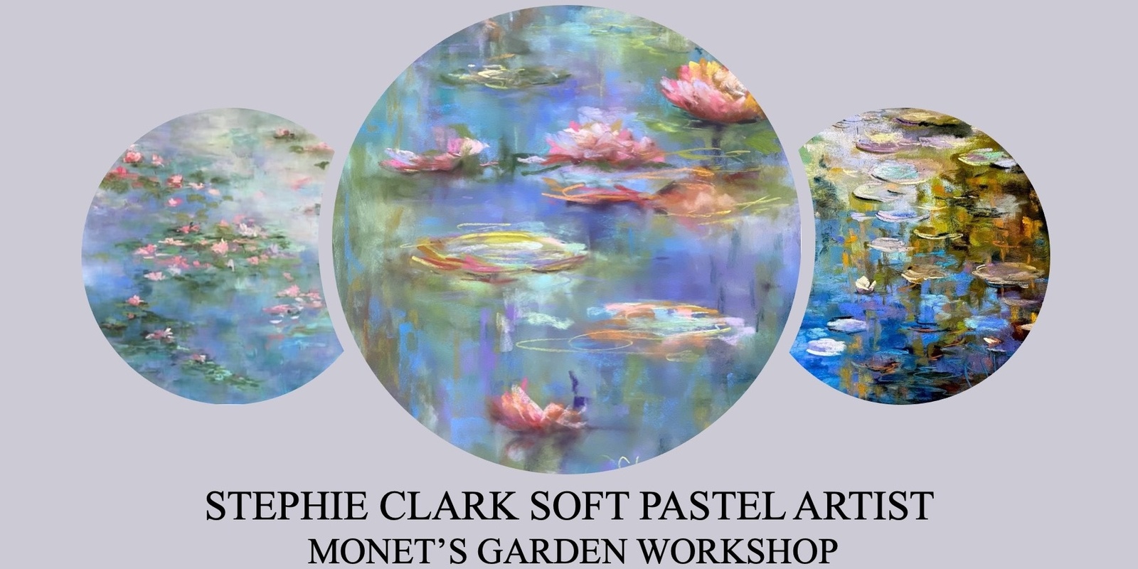 Banner image for Stephie Clark - 2 Day Pastel Monet's Garden Workshop