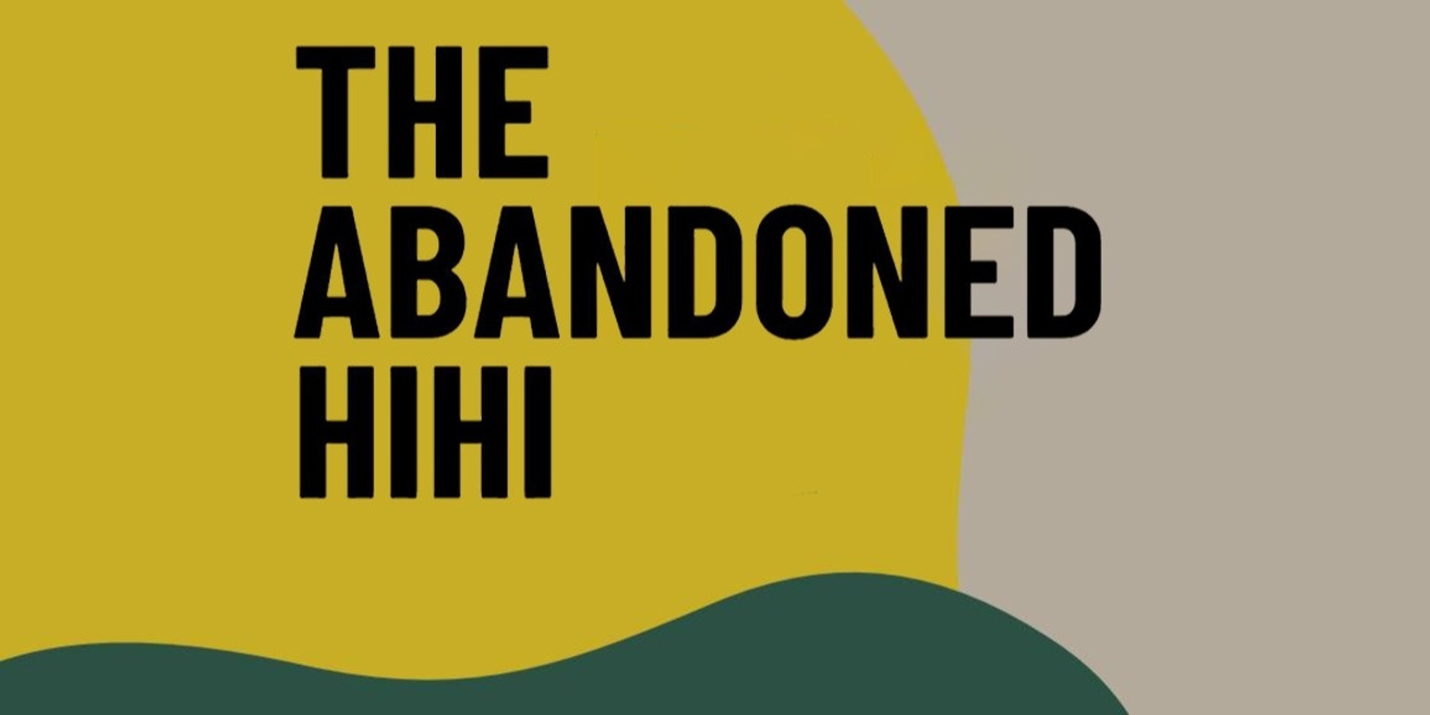 Banner image for The Abandoned Hihi - feat Hihi & The Stichbirds, with special guest Nick Cattell