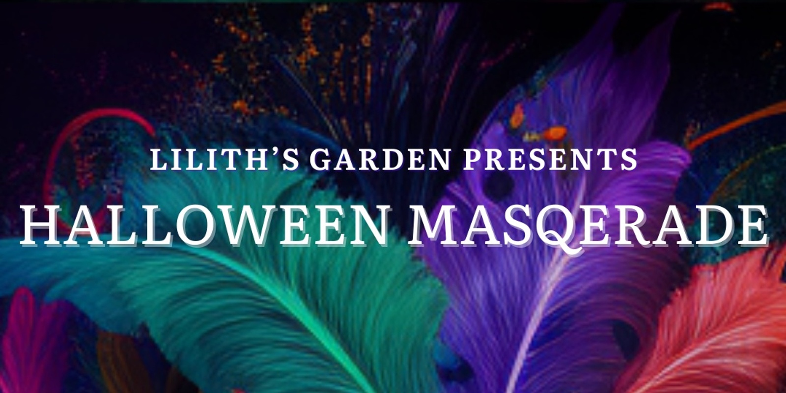 Banner image for Lilith's Garden Presents: Halloween Masquerade 